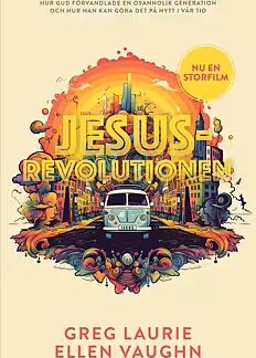 Jesusrevolutionen - Greg Laurie och Ellen Vaughn