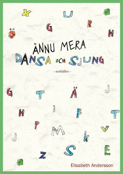Ännu mera Dansa och sjung - Elisabeth Andersson (Notbok)